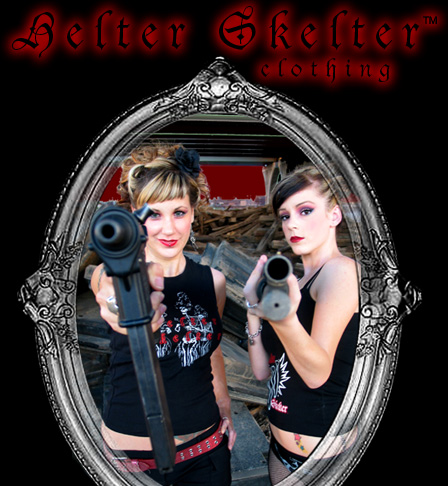 Helter Skelter Clothing: Dark, Hardcore, Alternative mayhem.